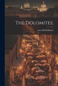 Abbildung von: The Dolomites; - Legare Street Press