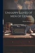 Cover: Unhappy Loves of Men of Genius - Legare Street Press