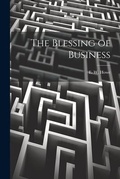 Cover: The Blessing of Business - Legare Street Press