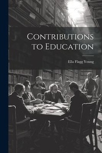 Abbildung von: Contributions to Education - Legare Street Press