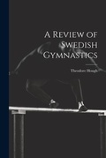 Cover: A Review of Swedish Gymnastics - Legare Street Press