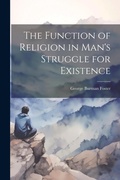 Cover: The Function of Religion in Man's Struggle for Existence - Legare Street Press