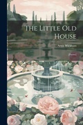 Cover: The Little old House - Legare Street Press