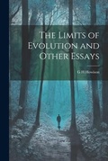 Cover: The Limits of Evolution and Other Essays - Legare Street Press