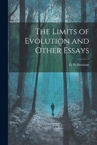 Enlarge image Cover: The Limits of Evolution and Other Essays - Legare Street Press