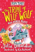 Cover: The Trial of Wilf Wolf and other plays - Macmillan Children's Books