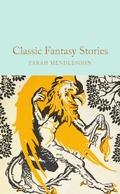Cover: Classic Fantasy Stories - Macmillan Collector's Library