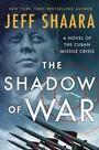 Cover: The Shadow of War - St Martin's Press
