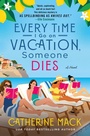 Cover: Every Time I Go on Vacation, Someone Dies - St Martin's Press