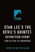 Cover: Stan Lee's the Devil's Quintet: Extinction Event - St Martin's Press