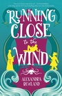 Cover: Running Close to the Wind - St Martin's Press