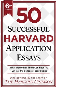 Abbildung von: 50 Successful Harvard Application Essays, 6th Edition - Saint Martin's Griffin,U.S.