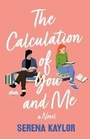Cover: The Calculation of You and Me - St Martin's Press