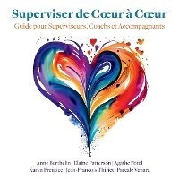 Abbildung von: Superviser de Coeur a Coeur - Coeur a Coeur Editions