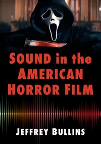 Abbildung von: Sound in the American Horror Film - McFarland & Co Inc