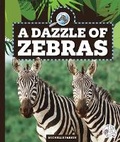 Cover: A Dazzle of Zebras - Child's World, Inc. Wonder Books
