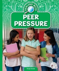 Enlarge image Cover: Dealing with Peer Pressure - Child's World, Inc. Wonder Books
