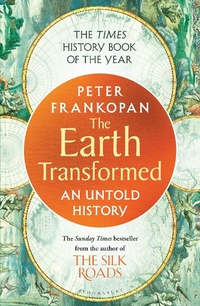 Abbildung von: The Earth Transformed - Bloomsbury Publishing PLC