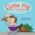 Cover: Cutie Pie, the Pumpkin and her Pollinating Pals - Peppertree Press