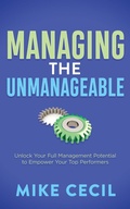 Cover: Managing the Unmanageable - Morgan James Publishing llc
