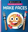Cover: Brain Games - Sticker Activity - Make Faces (Age 3 Years and Up) - Publications International, Ltd.