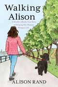 Cover: Walking Alison: A Poodle's Mostly True Story of Helping Her Human Navigate Life - Mascot Books