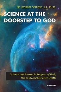 Enlarge image Cover: Science at the Doorstep to God - Ignatius Press