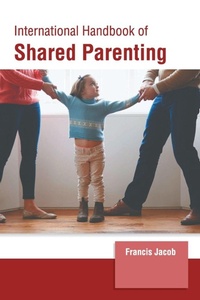 Abbildung von: International Handbook of Shared Parenting - States Academic Press