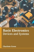 Cover: Basic Electronics: Devices and Systems - States Academic Press
