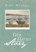 Cover: Our Davies Story - Xlibris NZ
