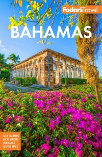 Abbildung von: Fodor's Bahamas - Fodor's Travel Publications Inc.,U.S.