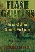 Cover: Flash Gardens, and Other Short Fiction - Anaphora Literary Press