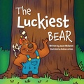 Cover: The Luckiest Bear - Clay Bridges Press