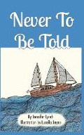 Cover: Never To Be Told - Lynch Publications