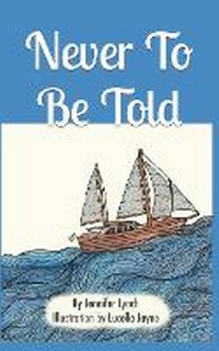 Enlarge image Cover: Never To Be Told - Lynch Publications