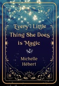 Cover: Every Little Thing She Does Is Magic - Vagrant Press