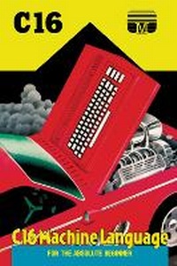Abbildung von: C16 Machine Language for the Absolute Beginner - Acorn Books Ltd