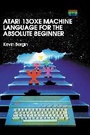 Cover: Atari 130XE Machine Language for the Absolute Beginner - Acorn Books Ltd