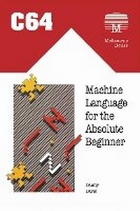 Abbildung von: C64 Machine Language for the Absolute Beginner - Acorn Books Ltd
