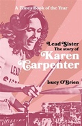 Cover: Lead Sister: The Story of Karen Carpenter - Nine Eight Books