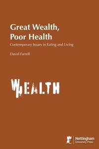 Enlarge image Cover: Great Wealth Poor Health - Nottingham University Press