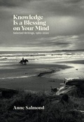 Cover: Knowledge Is a Blessing on Your Mind - Auckland University Press