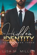 Cover: Hidden Identity: ClubHS #3 - Lisa M. Miller