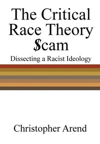 Abbildung von: The Critical Race Theory Scam - Christopher Arend