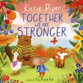 Cover: Together We Are Stronger - Starshine Books