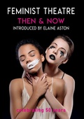 Cover: Feminist Theatre - Then and Now - Aurora Metro Books