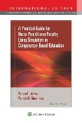Cover: A Practical Guide for Nurse Practitioner Faculty Using Simulation in Competency-Based Education - WOLTERS KLUWER HEALTH