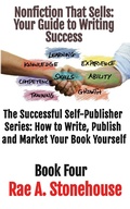 Cover: Nonfiction That Sells: Your Guide to Writing Success (The Successful Self Publisher Series: How to Write, Publish and Market Your Book Yourself, #4) - Live For Excellence Productions