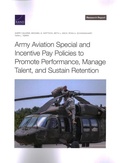Cover: Army Aviation Special and Incentive Pay Policies to Promote Performance, Manage Talent, and Sustain Retention - RAND Corporation