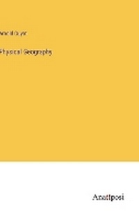 Enlarge image Cover: Physical Geography - Anatiposi Verlag